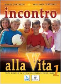 Incontro alla vita. Corso di religione cattolica. Per la Scuola media Professional & Reference Books