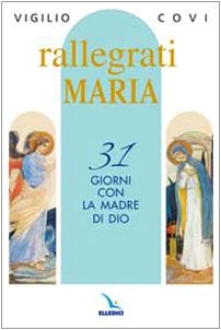 Rallegrati Maria. 31 giorni con la Madre di Dio book