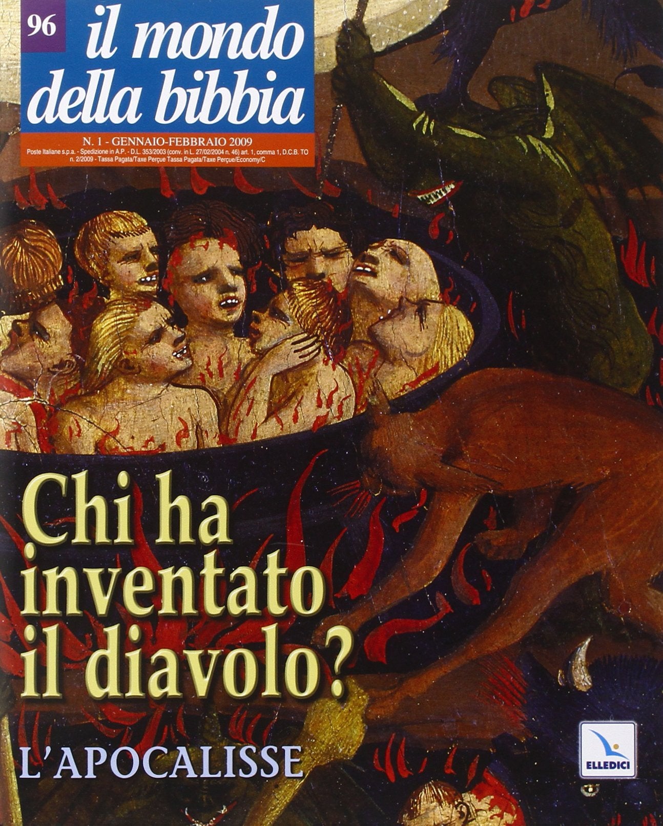 Il mondo della Bibbia. Chi ha inventato il diavolo? L'Apocalisse (2009) (Vol. 1) Reference Books