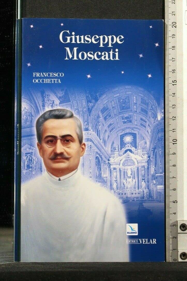 Giuseppe Moscati. Esempio di santità laica (Biografie, Band 201) Politics & History