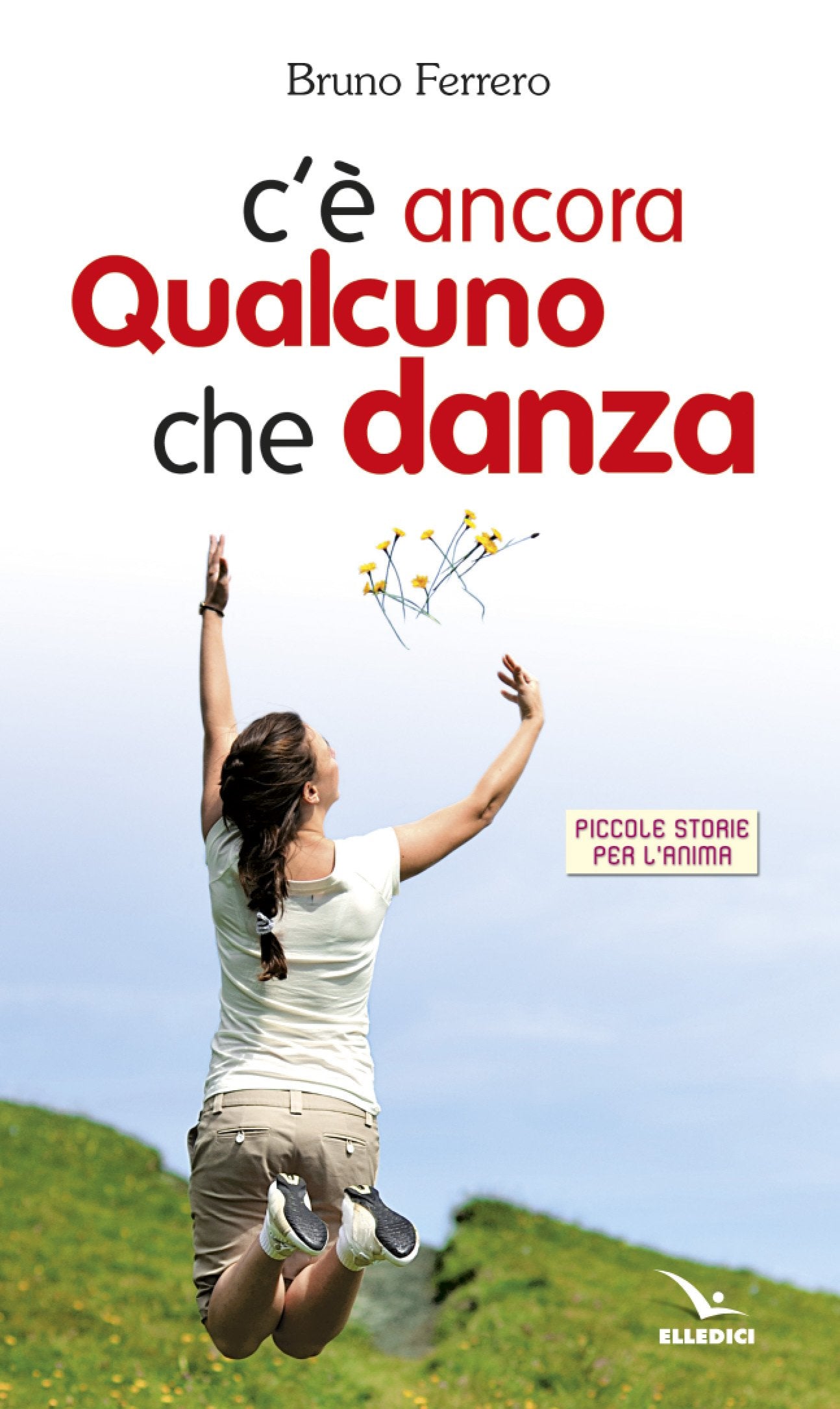 C'è ancora qualcuno che danza (Piccole storie per l'anima, Band 12) Second hand books on Religion & Esotericism