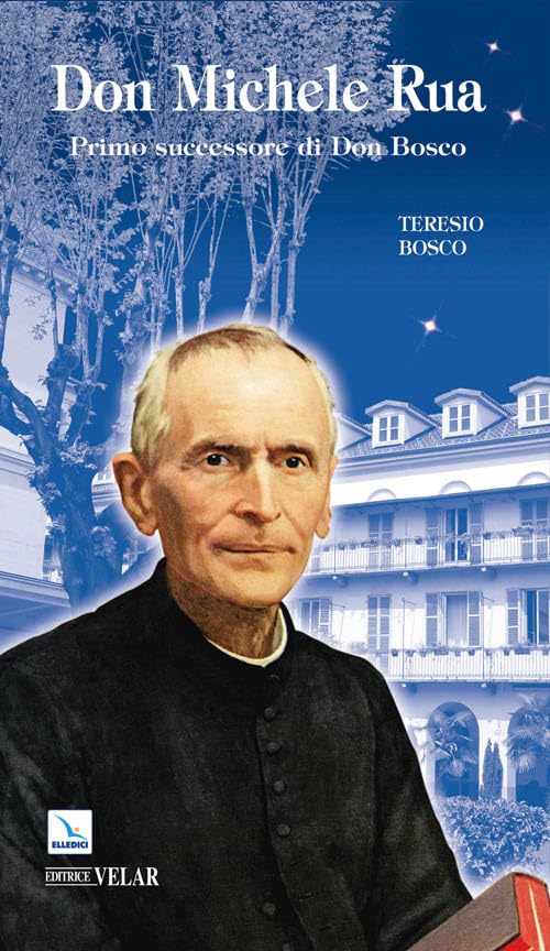 Don Michele Rua. Primo successore di Don Bosco book