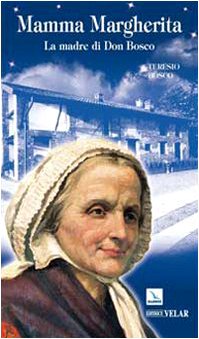 Mamma Margherita. La madre di Don Bosco book