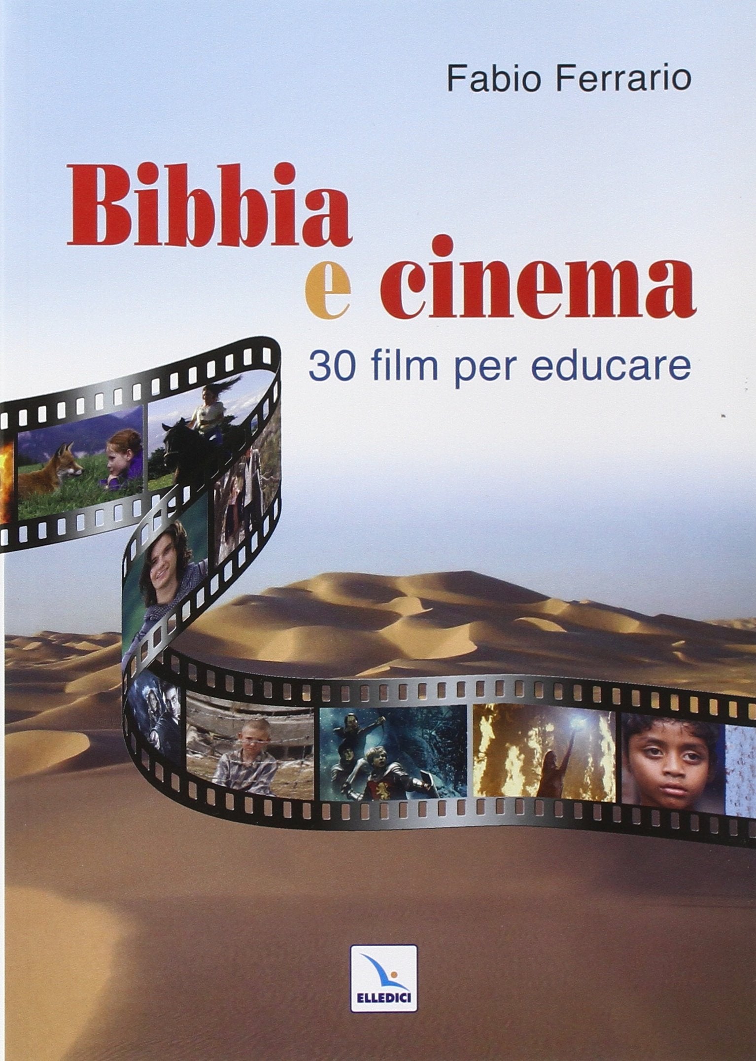 Bibbia e cinema. 30 film per educare book