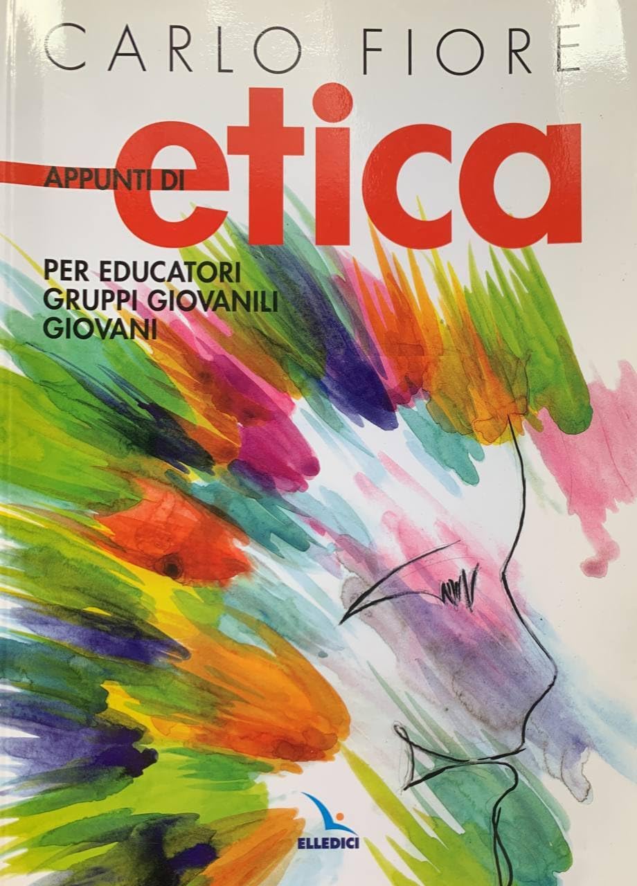 Appunti di etica. Per educatori, gruppi giovanili, giovani Religion & Esotericism