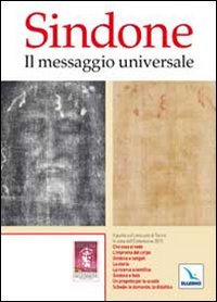 Sindone. Il messaggio universale (La Sindone di Torino, Band 66) Non-fiction