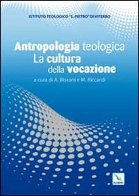 Antropologia teologica. La cultura della vocazione Religion & Esotericism