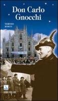 Don Carlo Gnocchi. Il cuore di Dio sulle strade dell'uomo (Biografie, Band 248) Philosophy
