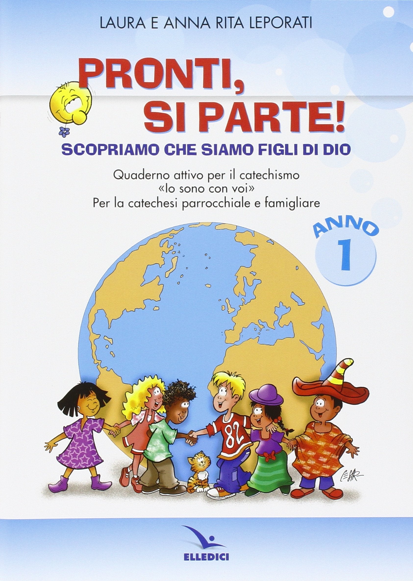 Pronti, si parte! Scopriamo che siamo figli di Dio. Quaderno attivo per il catechismo «Io sono con voi». Per la catechesi parrocchiale e familiare. ... iniziazione cristiana dei fanciulli) Non-fiction