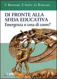 Di fronte alla sfida educativa. Emergenza o cosa di cuore? (Saggi di teologia, Band 32) Books