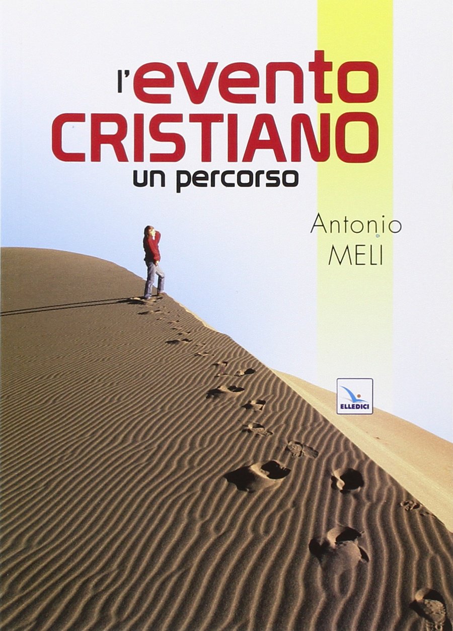 L'evento cristiano. Un percorso (Piccola biblioteca del catechista, Band 2) Religion & Esotericism