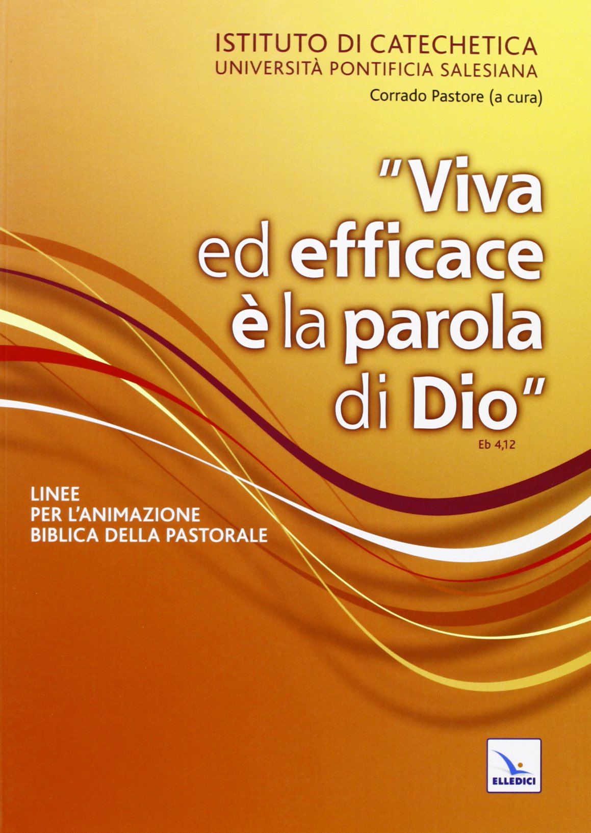 «Viva ed efficace è la Parola di Dio». Linee per l'animazione biblica della pastorale Religion & Esotericism