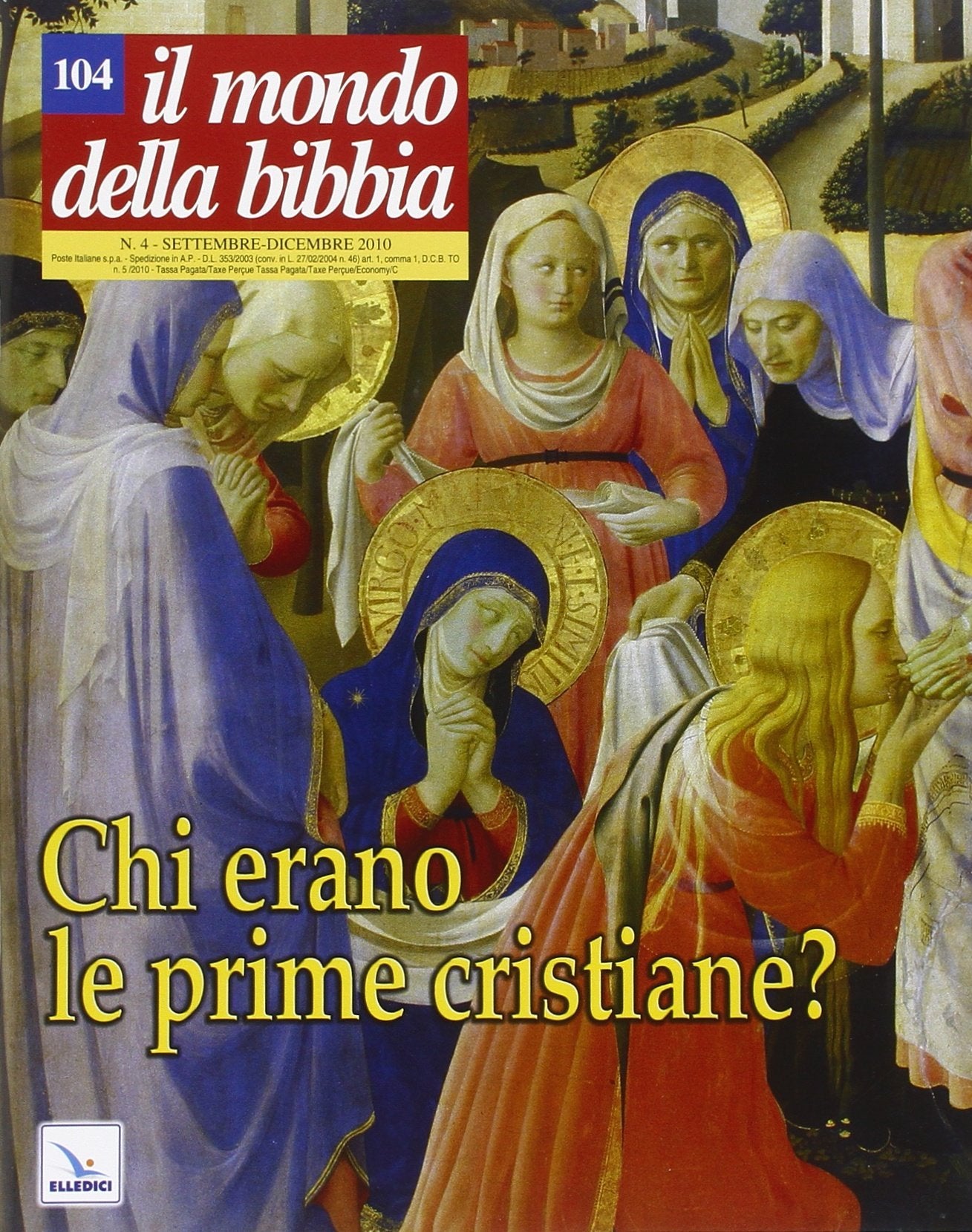 Il mondo della Bibbia. Chi erano le prime cristiane? (2010) (Vol. 4) Reference Books