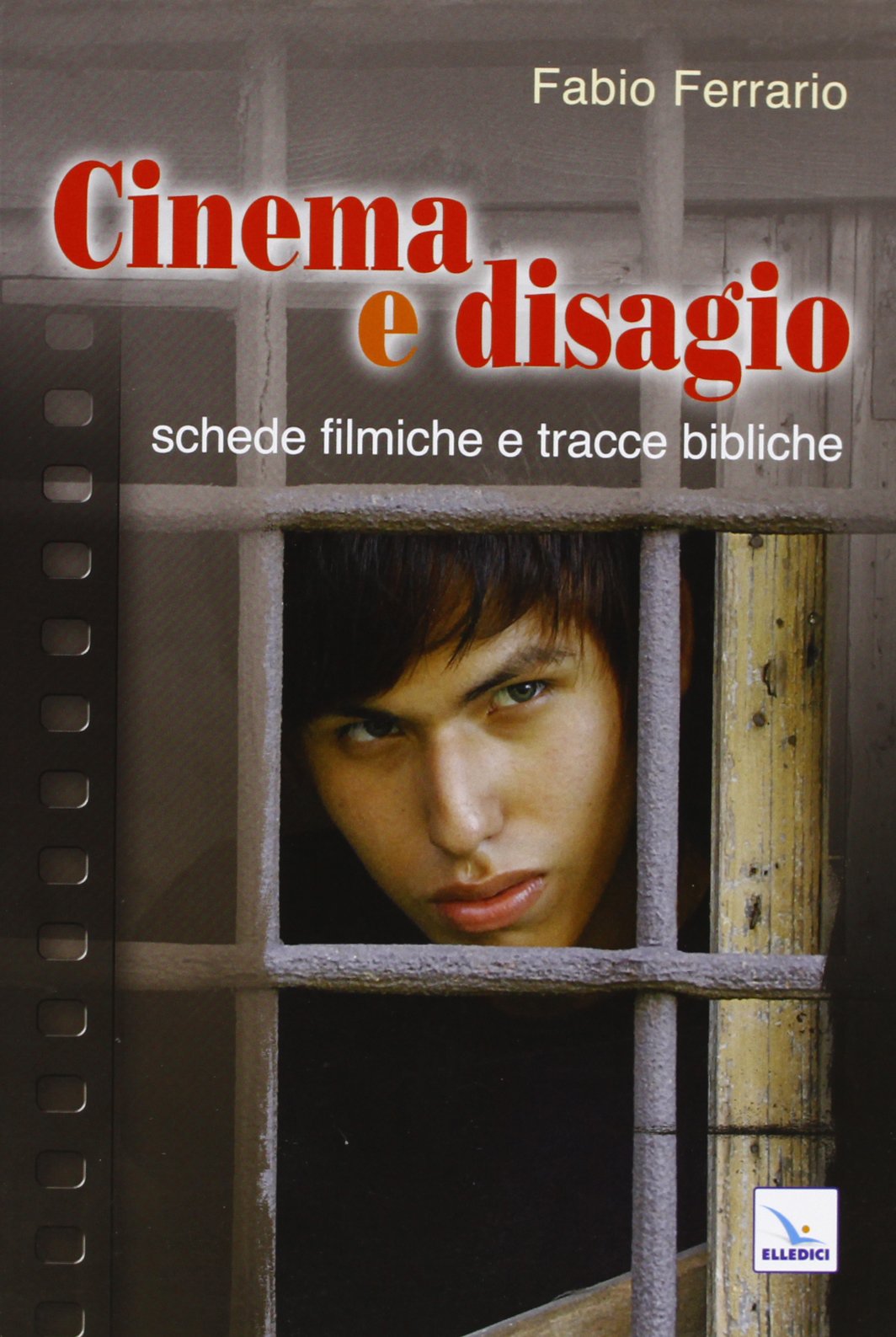 Cinema e disagio. Schede filmiche e tracce bibliche book