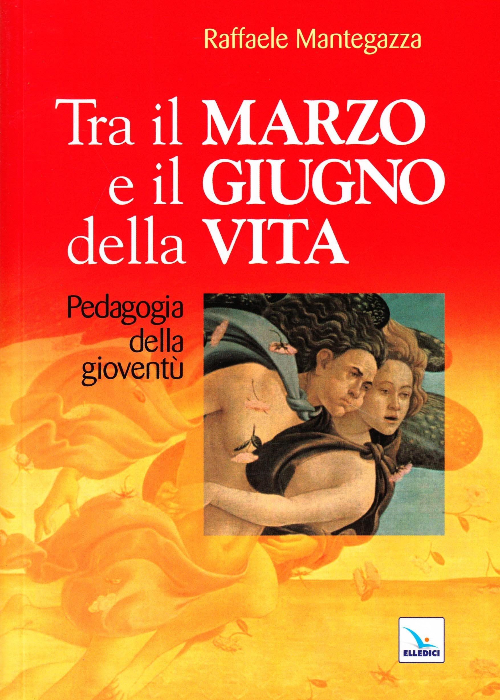 Tra il marzo e il giugno della vita. Pedagogia della gioventù book