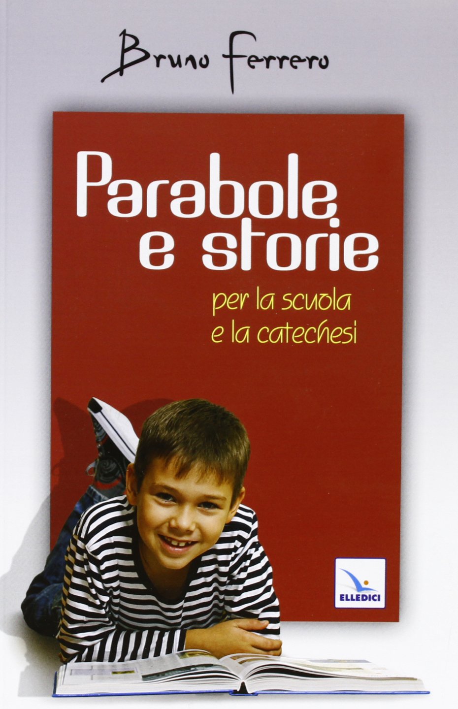 Parabole e storie. Per la scuola e la catechesi (Alfabeti dell'anima, Band 6) Religion & Esotericism