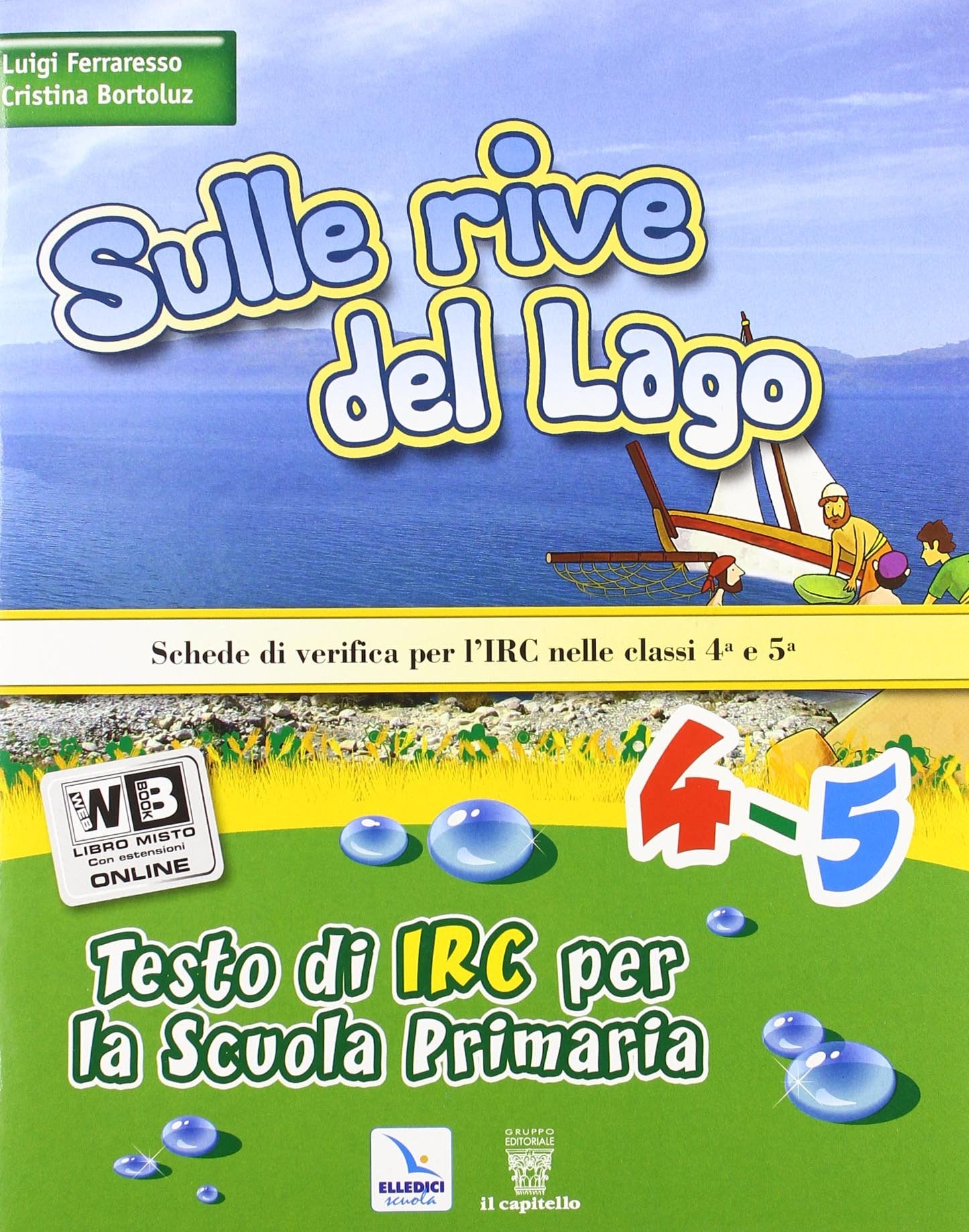 Sulle rive del lago. Per la 4ª e 5ª classe elementare. Con espansione online Professional & Reference Books