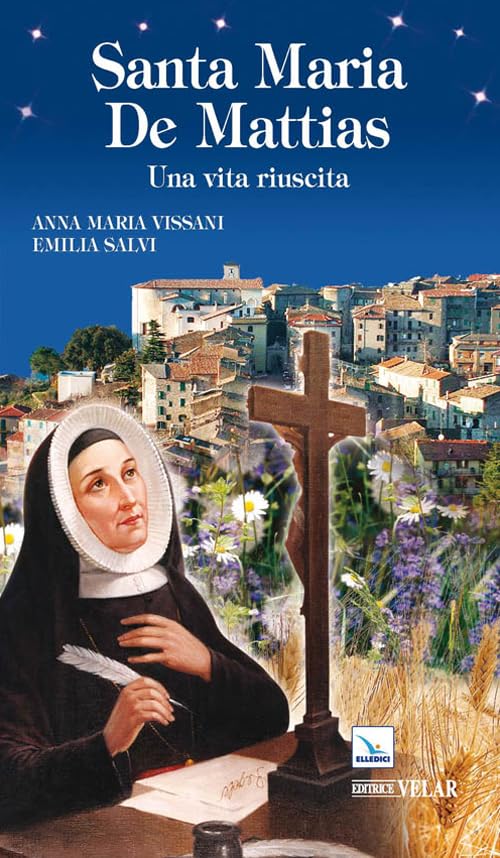 Santa Maria De Mattias. Una vita riuscita (Biografie, Band 315) Politics & History