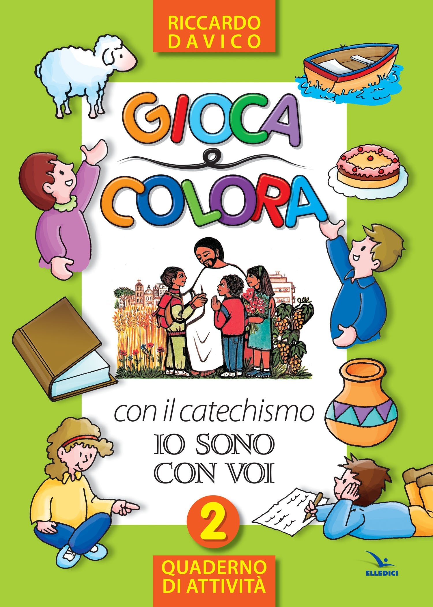 Gioca e colora con il catechismo «Io sono con voi». Quaderno di attività (Catechismo a 10 dita) Non-fiction