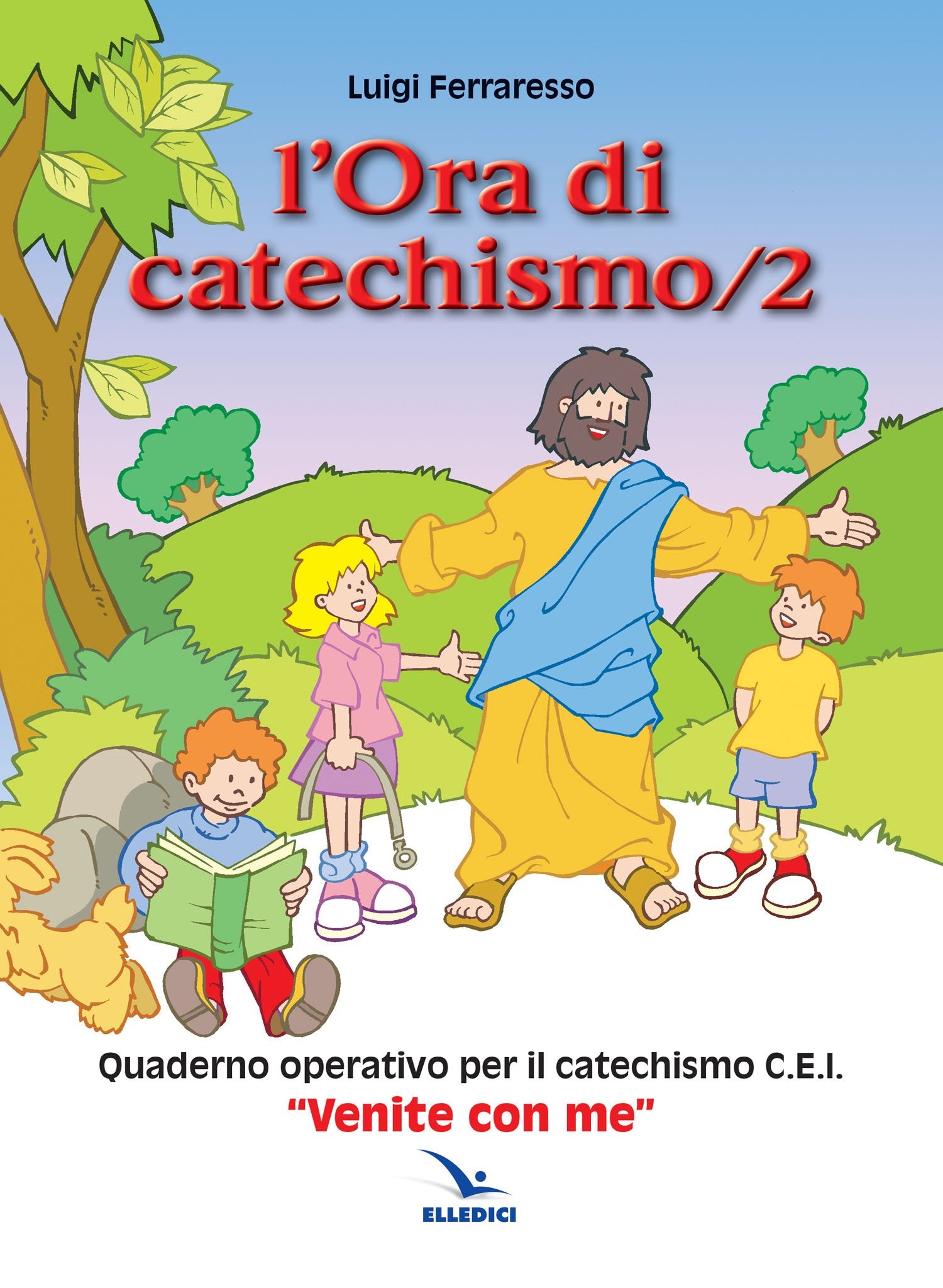 L'ora di catechismo. Quaderno operativo per il catechismo Cei «Venite con me» (Vol. 2) book