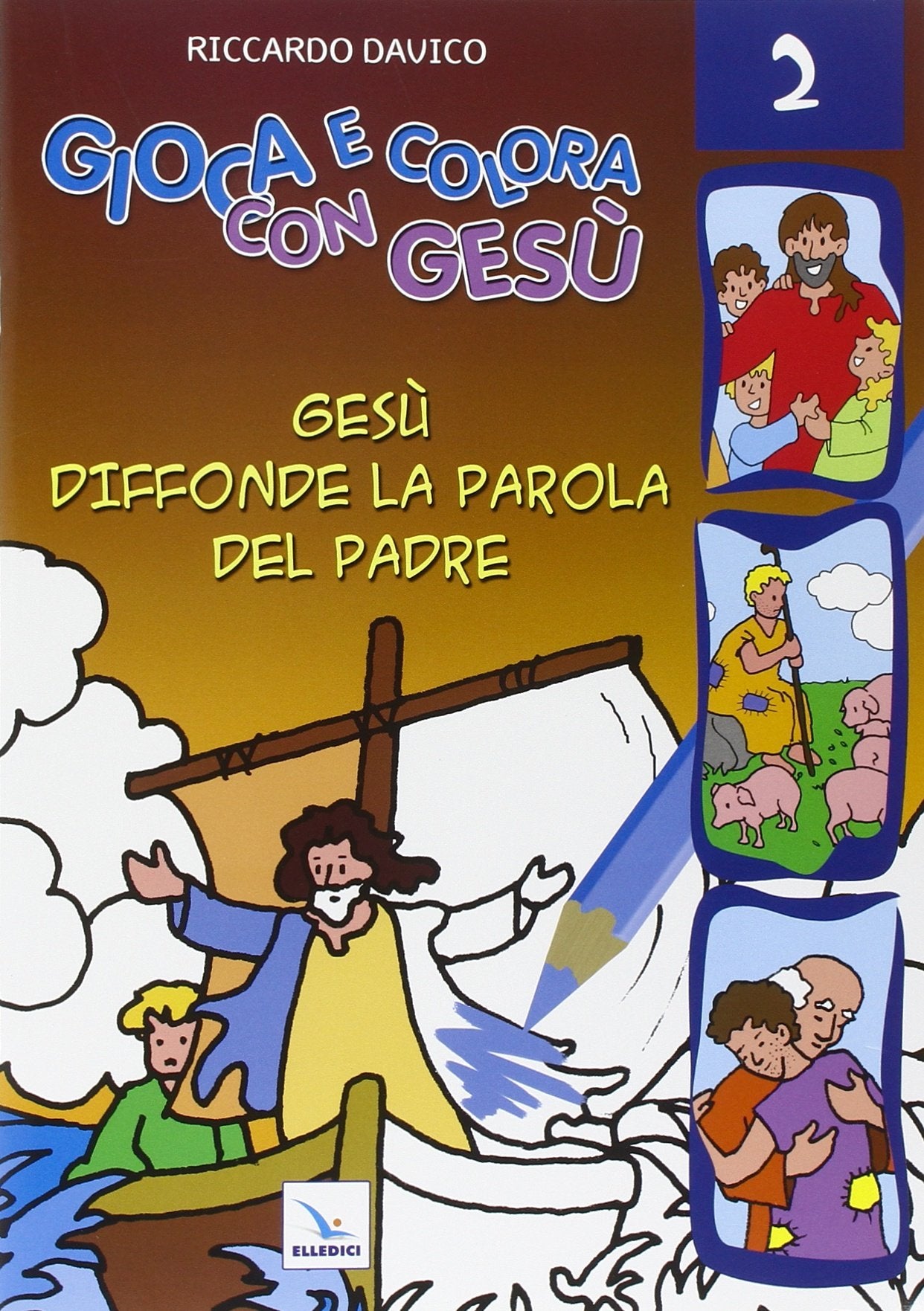 Gioca e colora con Gesù. Ediz. illustrata. Gesù diffonde la Parola del padre (Vol. 2) book