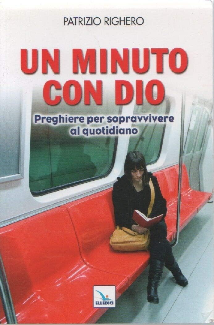 Un minuto con Dio. Preghiere per sopravvivere al quotidiano Religion & Esotericism