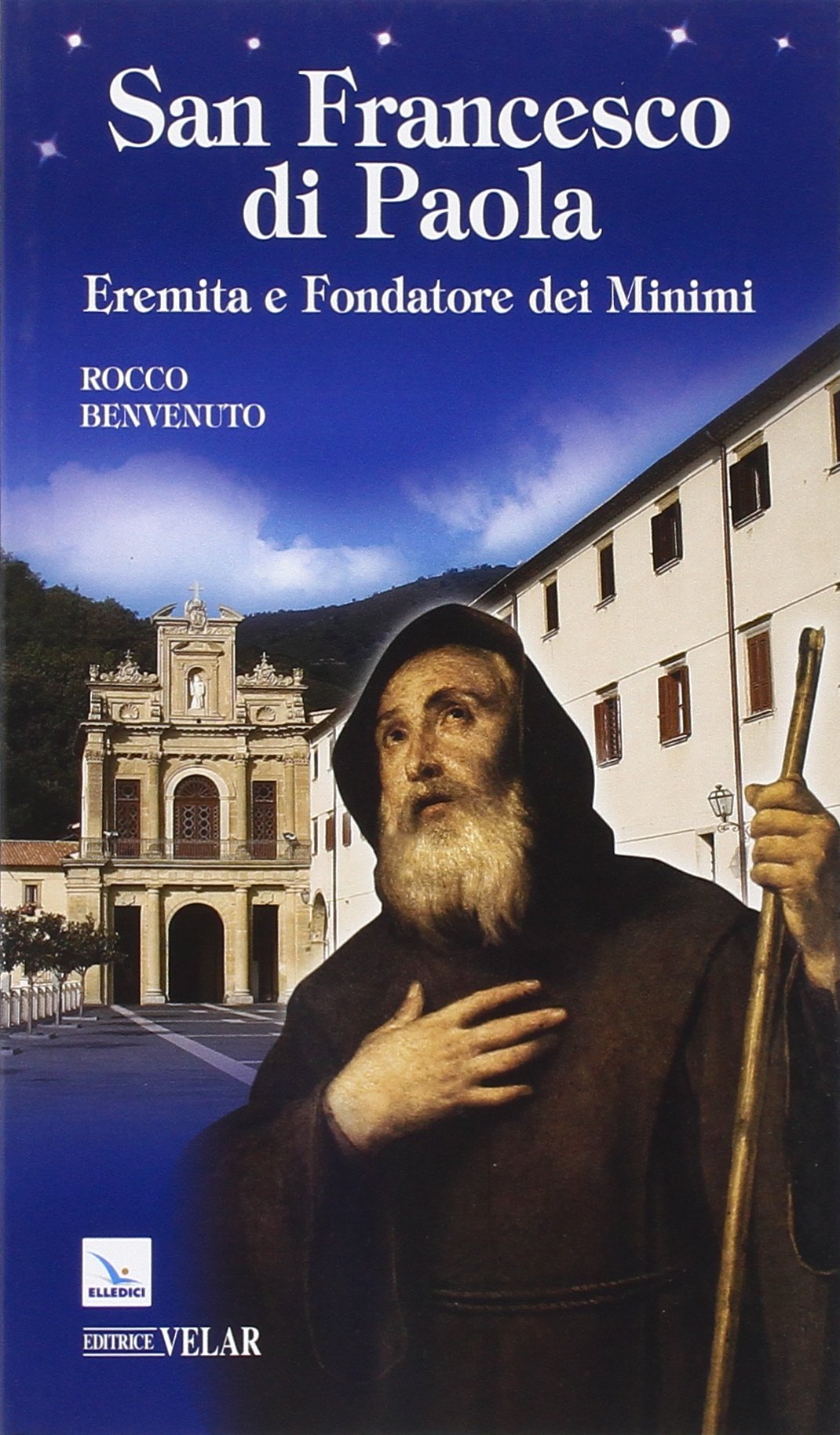 San Francesco di Paola. Eremita e fondatore dei Minimi book