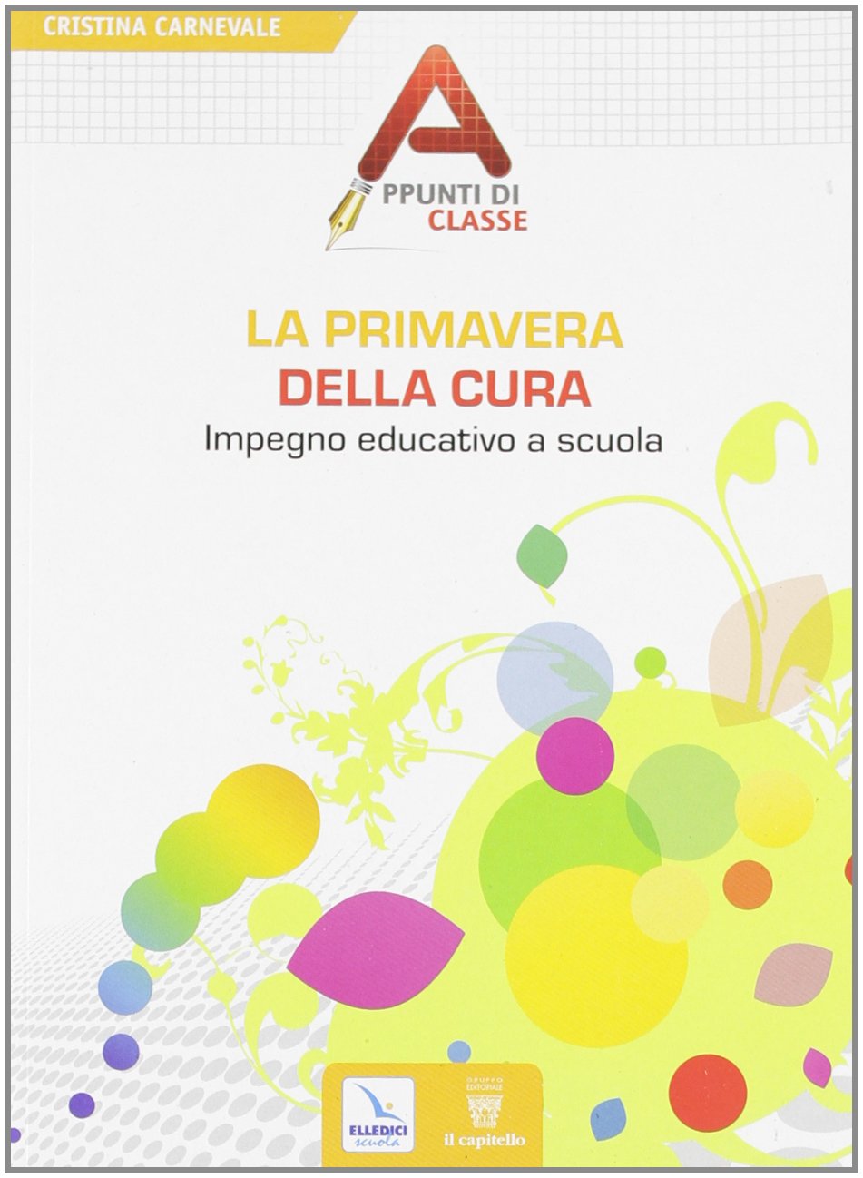 La primavera della cura. Impegno educativo a scuola book