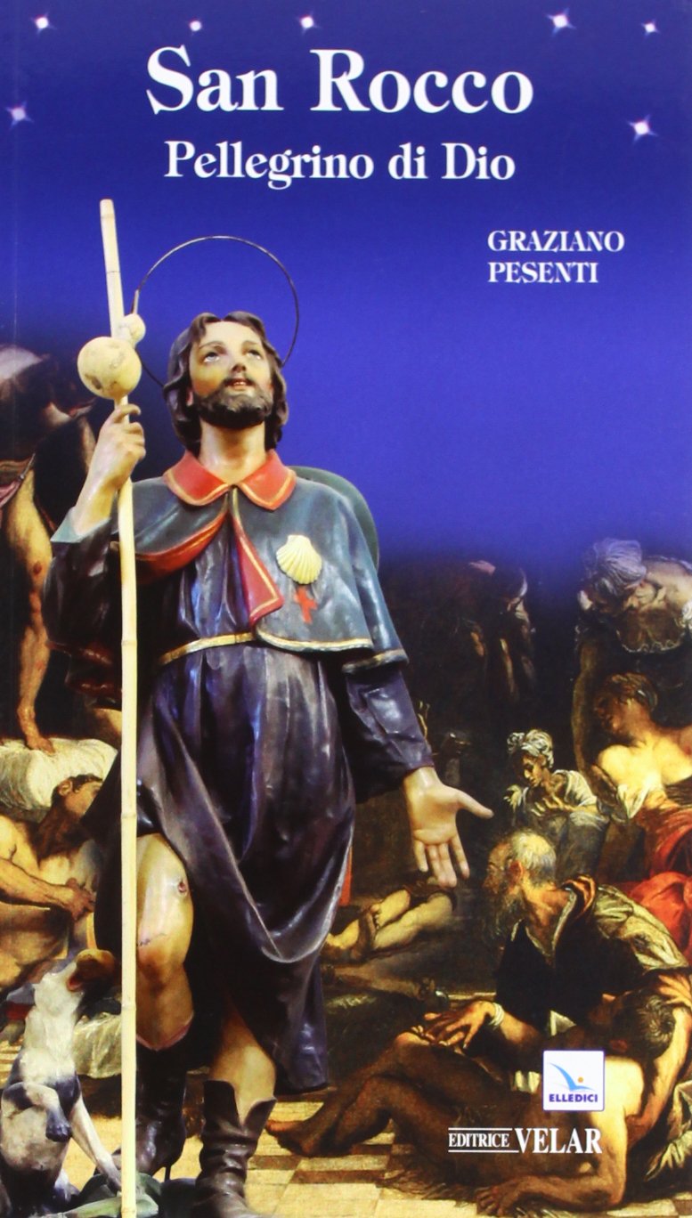San Rocco. Pellegrino di Dio book