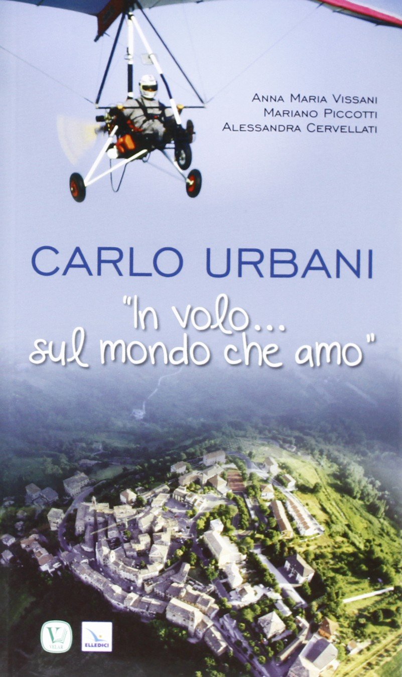 Carlo Urbani. «In volo...sul mondo che amo» book
