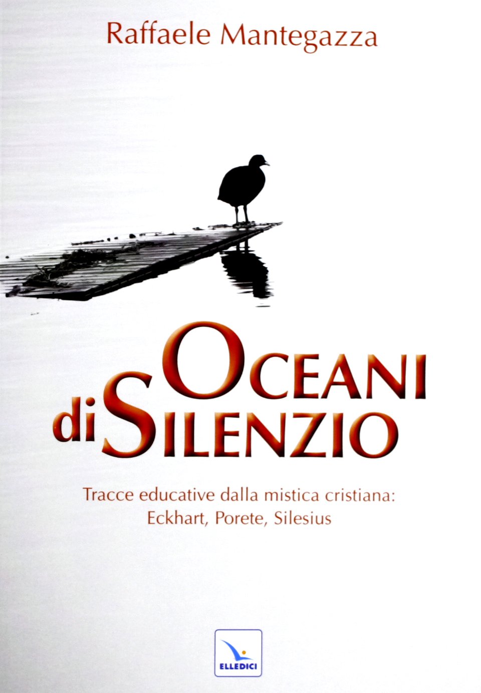 Oceani di silenzio. Tracce educative dalla mistica cristiana: Eckhart, Porete, Silesius book