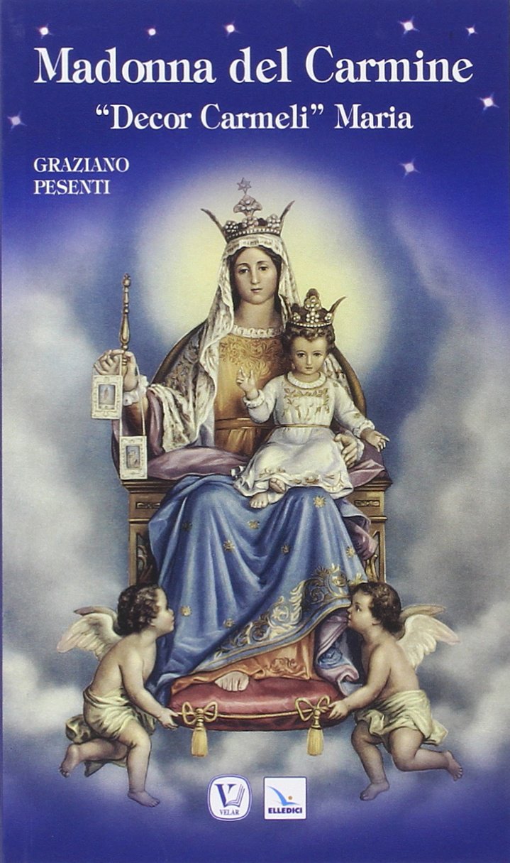 Madonna del Carmine. «Decor Carmeli» Maria Religion & Esotericism