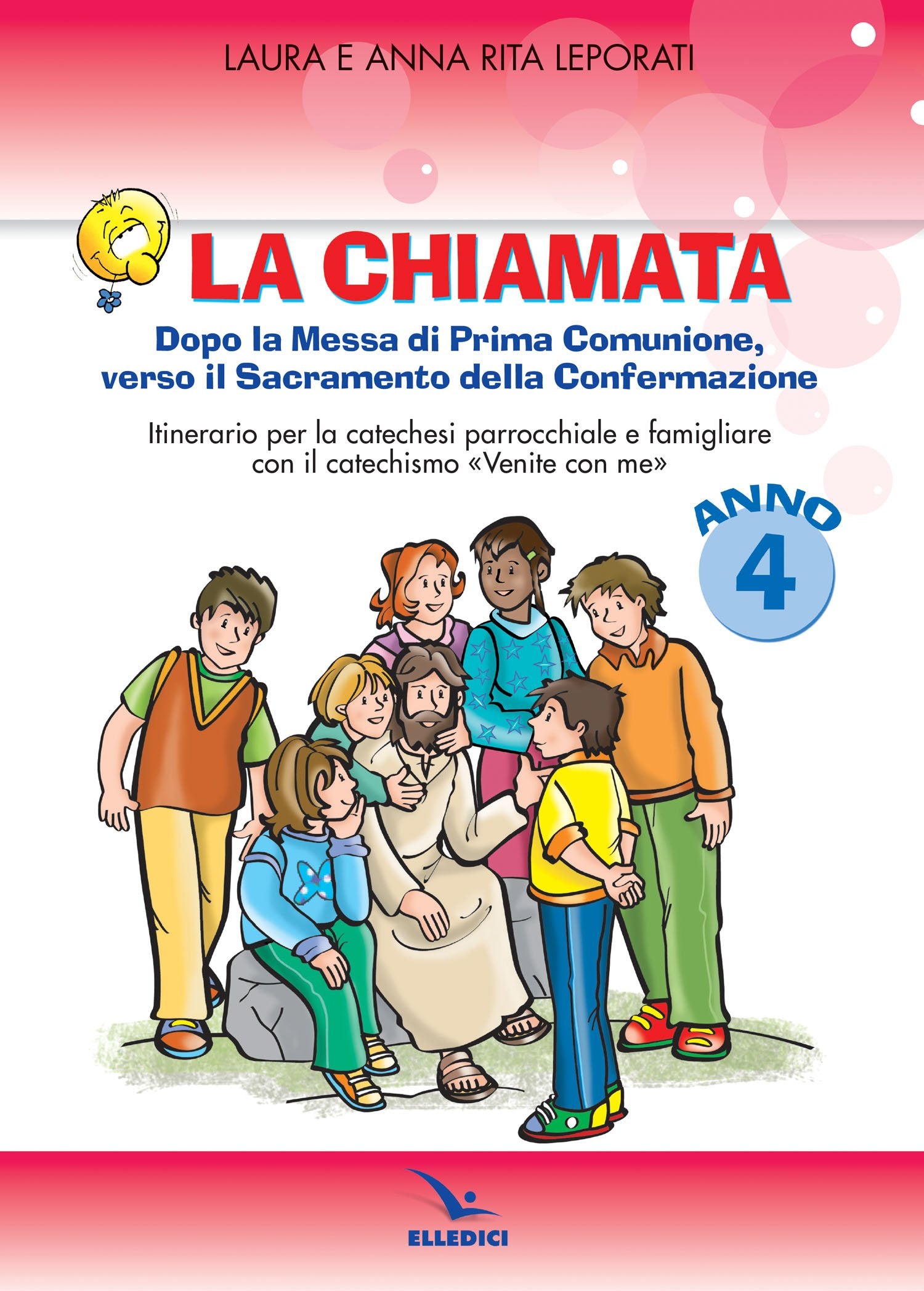 La chiamata. Quaderno. Dopo la Messa di Prima Comunione, verso il Sacramento della Confermazione. Itinarario per la catechesi parrocchiale e famigliare. Anno 4 Non-fiction