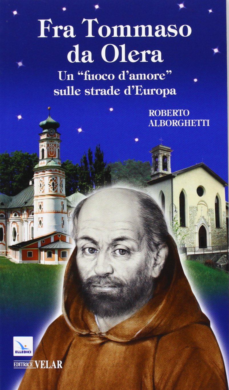 Fra Tommaso da Olera. Un «fuoco d'amore» sulle strade d'Europa (Biografie, Band 434) Philosophy