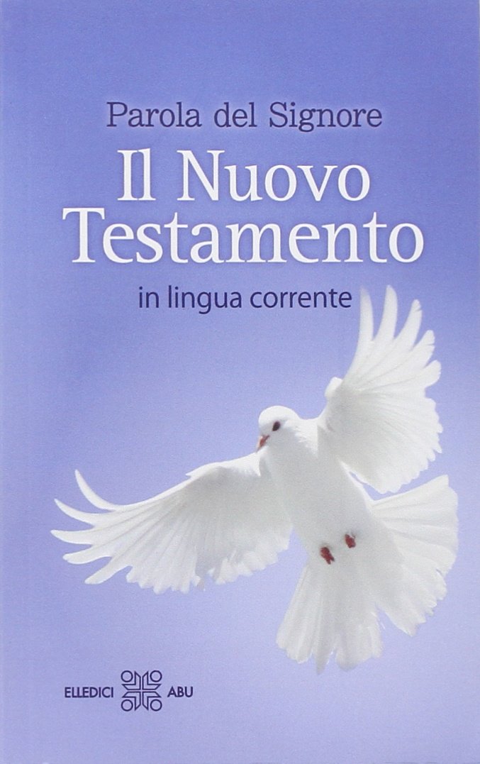 Parola del Signore. Il Nuovo Testamento in lingua corrente Religion & Esotericism