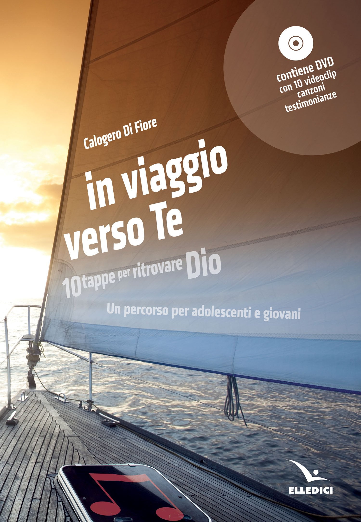 In viaggio verso te. 10 tappe per ritrovare Dio. Un percorso per adolescenti e giovani. Con DVD book