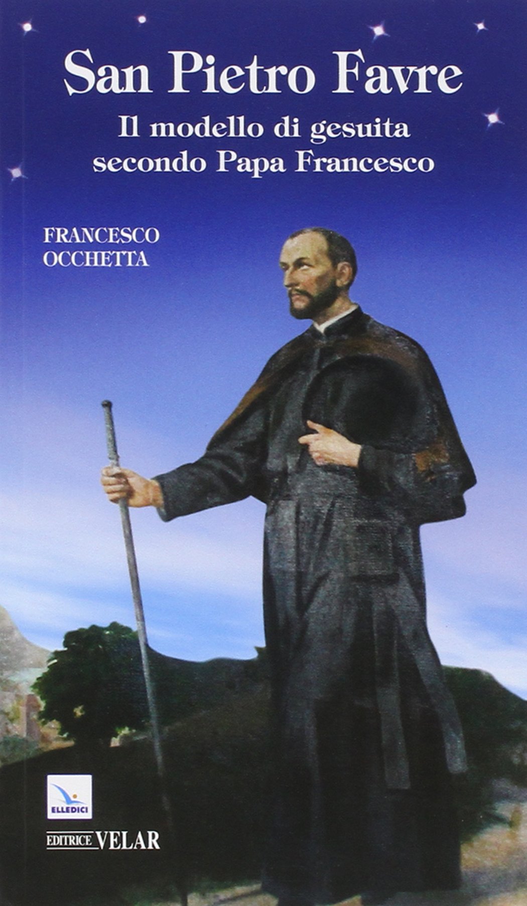 San Pietro Favre. Il modello di gesuita secondo papa Francesco (Blu) Politics & History