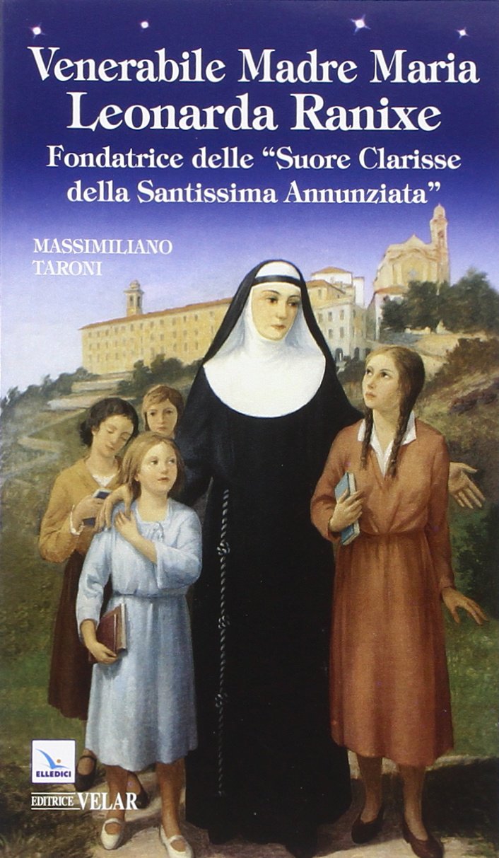 Venerabile madre Maria Leonarda Ranixe. Fondatrice delle «Suore Clarisse della Santissima Annunziata» book