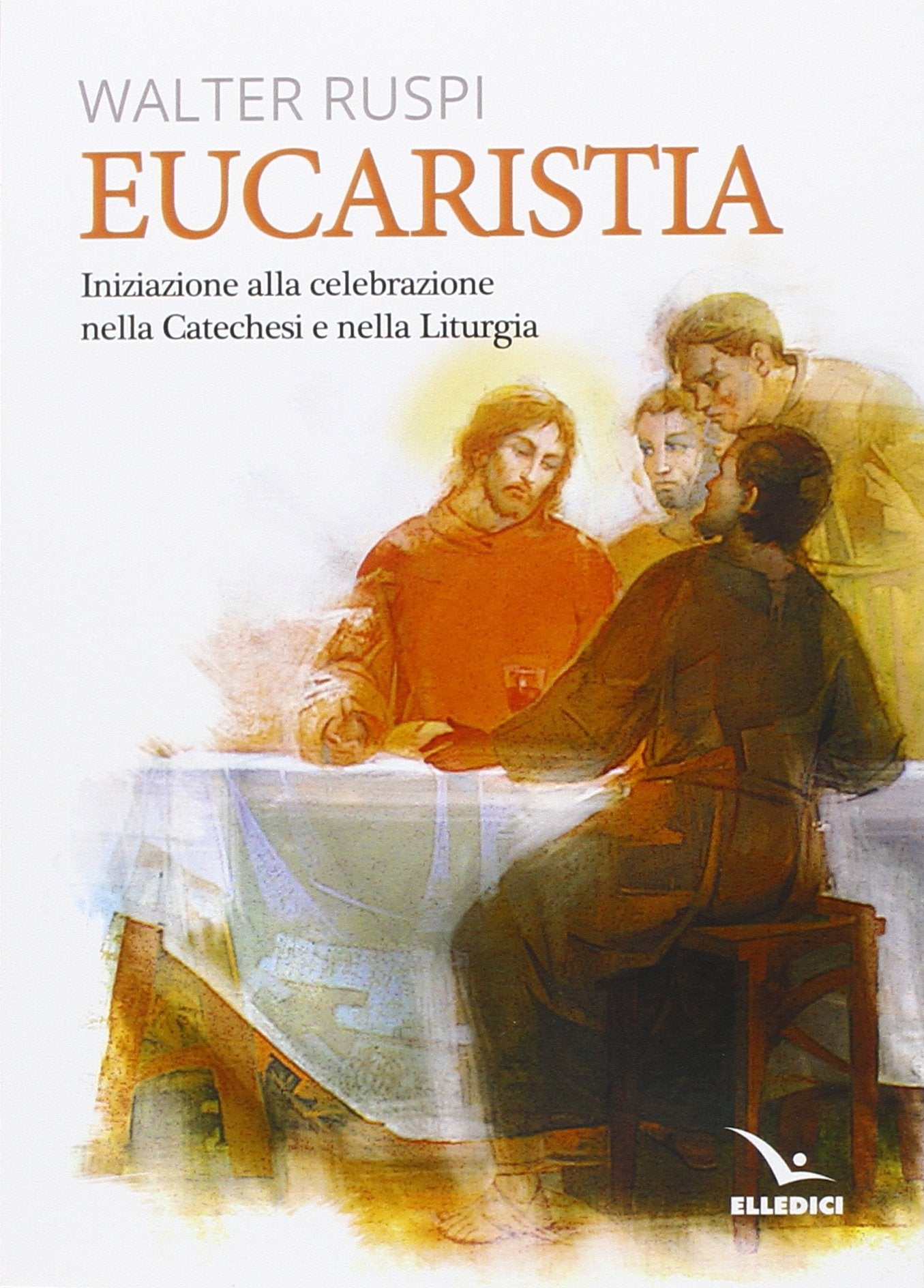 Eucaristia. Iniziazione alla celebrazione nella catechesi e nella liturgia (Orientamenti per la catechesi) Religion & Esotericism
