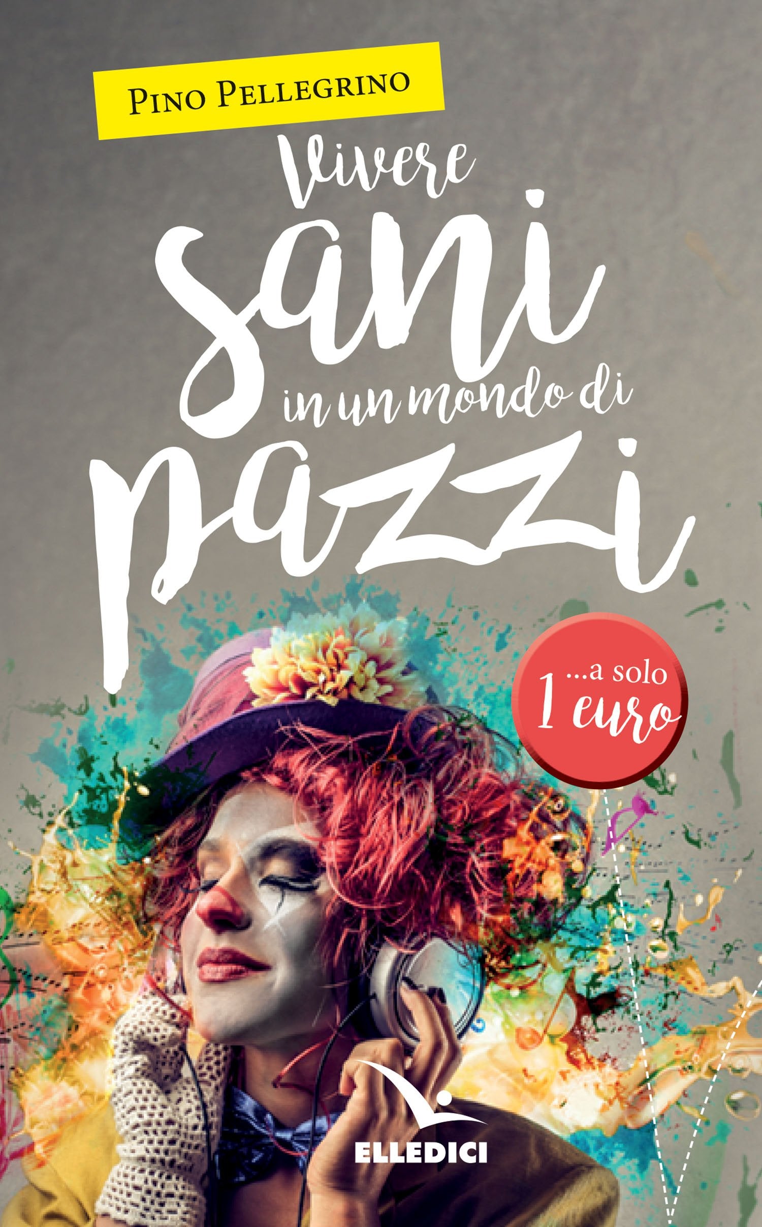 Vivere sani in un mondo di pazzi book