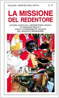La missione del Redentore. Enciclica "Redemptoris Missio" di Giovanni Paolo II circa la validità del mandato missionario (Servizio dell'unità, Band 77) Religion & Esotericism