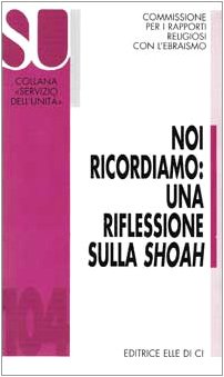 Noi Ricordiamo: Una Riflessione Sulla Shoah book