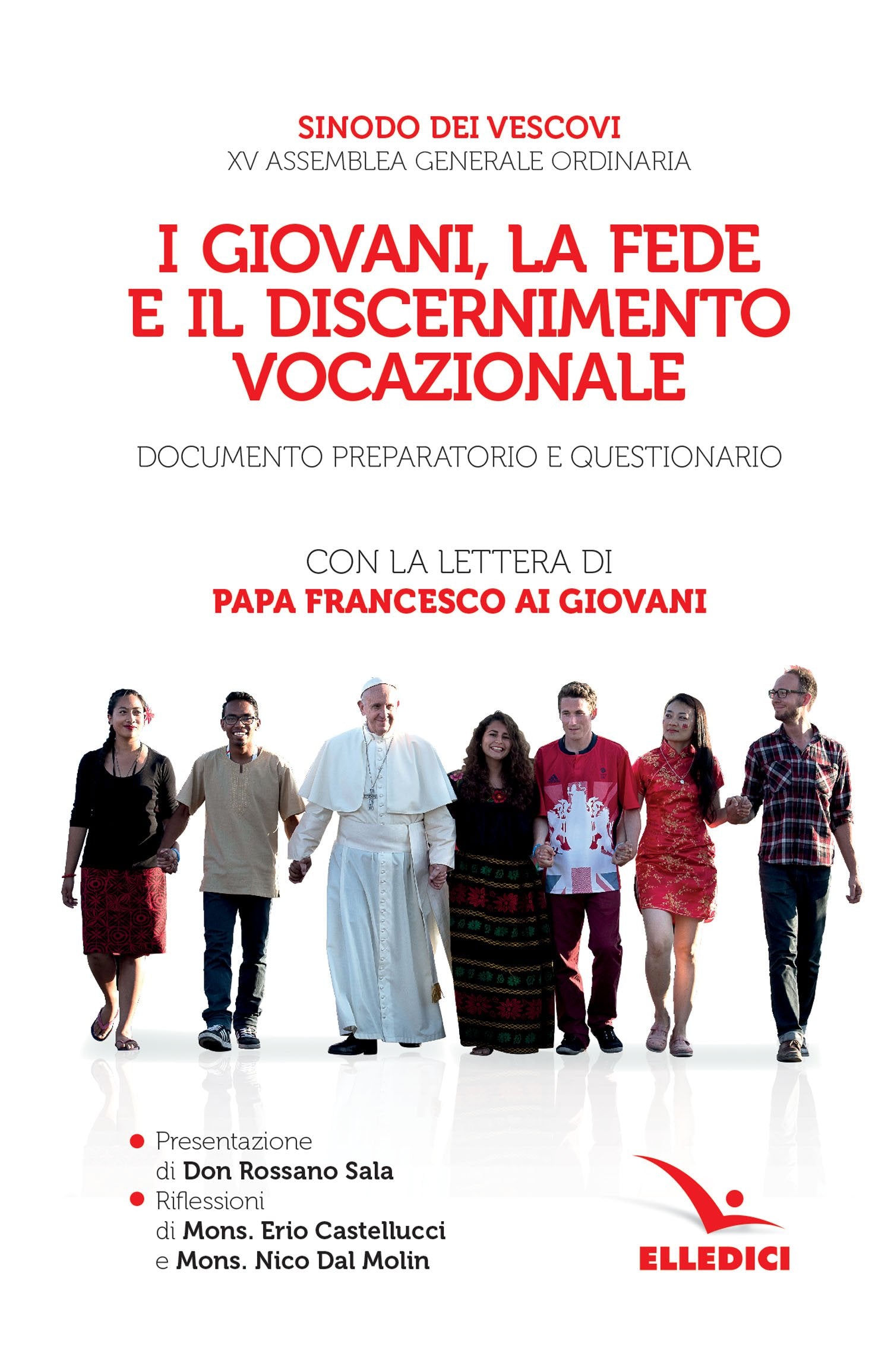 I giovani, la fede e il discernimento vocazionale. Documento preparatorio e questionario. Con la lettera di papa Francesco ai giovani (Servizio dell'unità, Band 6297) Religion & Esotericism