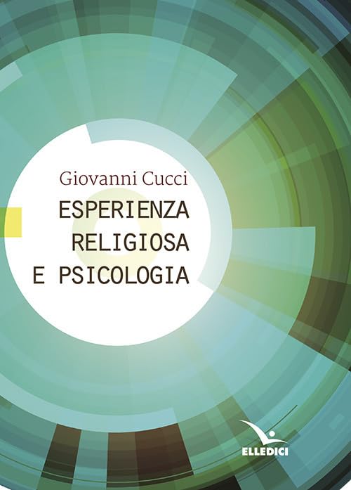Esperienza religiosa e psicologia (Credere oggi, Band 6332) Psychology