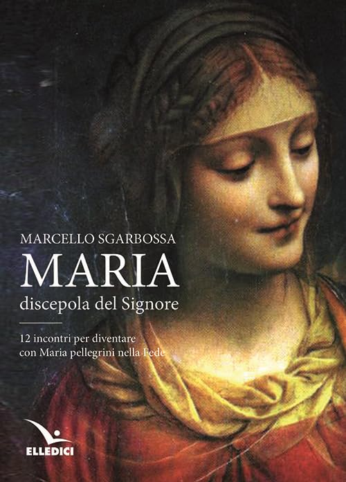Maria discepola del Signore (Celebrare Maria) Religion & Esotericism