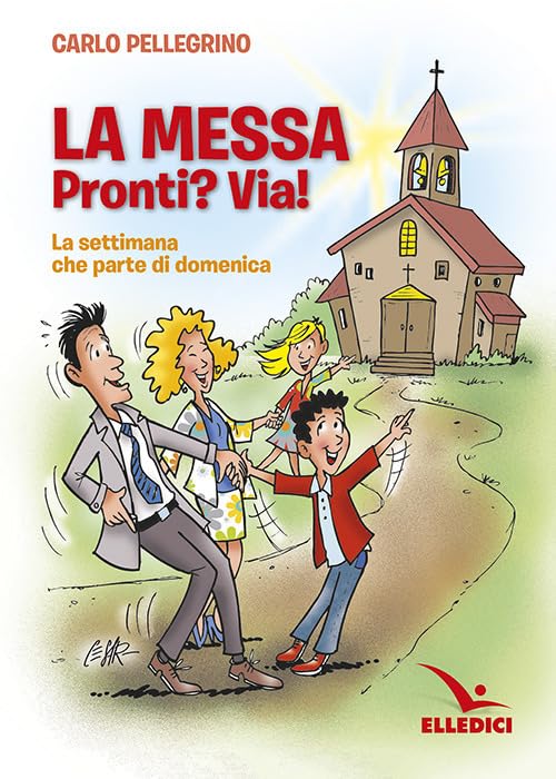 La messa. Pronti? Via! La settimana che parte di domenica book