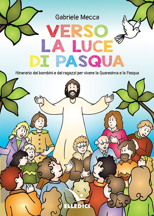 Verso la luce di Pasqua (Sussidi per il Natale e la Pasqua, Band 6411) Non-fiction