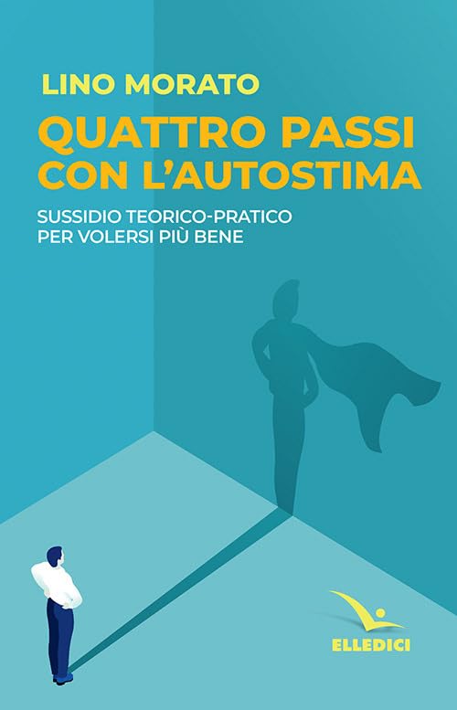 Quattro passi con l'autostima. Sussidio teorico-pratico per volersi più bene book