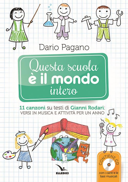 Questa scuola è il mondo intero. Con CD-Audio (I canti dell'impegno, Band 6454) Non-fiction
