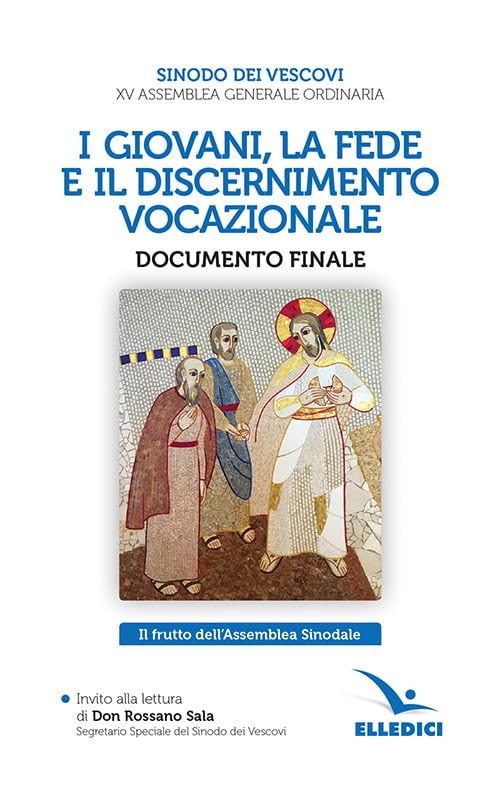 I giovani, la fede e il discernimento vocazionale. Documento finale. Il frutto dell'Assemblea Sinodale (Servizio dell'unità, Band 6526) Religion & Esotericism